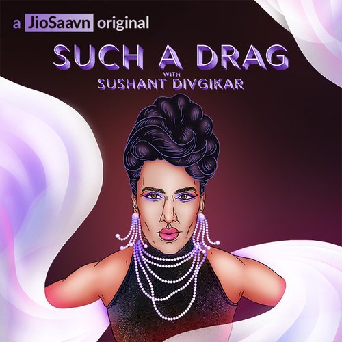 Such a Drag - A JioSaavn Original